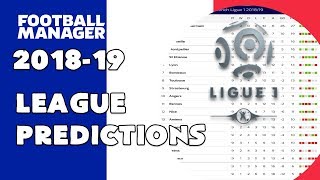FOOTBALL MANAGER 2019 - LIGUE 1 PREDICTIONS 2018-19 SEASON