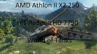 AMD Athlon II X2 250 + HIS Radeon HD 7790 World of Tanks