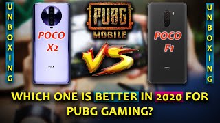POCO X2 VS POCO F1 ! PUBG PERFORMANCE AND UNBOXING ! WHICH IS BETTER FOR GAMING IN 2020.