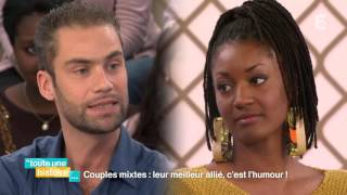 Couples mixtes : leur meilleur allié c’est l’humour ! - #REPLAY #touteunehistoire