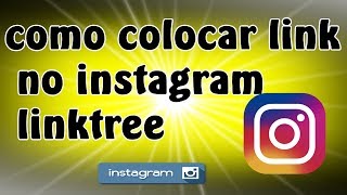 como colocar link no instagram/ linktree