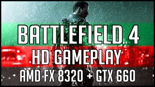 Battlefield 4 Gameplay || AMD FX 8320 + GTX 660 || SweetFX || Ultra Settings ||