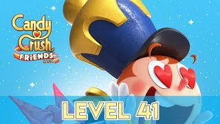 Candy Crush Friends Saga - Level 41 (No Boosters)