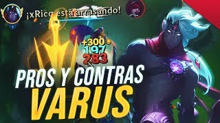 ¿POR QUÉ DEBES O NO PICKEAR ESTE ADC? PROS & CONTRAS | VARUS ADC | League of Legends