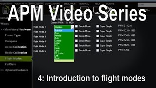 (4/8) APM 2.5/2.6/3.1 - Introduction to flight modes (stabilize, loiter, RTL etc)