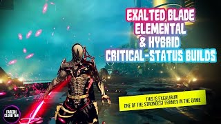Warframe - Excalibur Exalted Blade Elemental and Hybrid Critical-Status Build