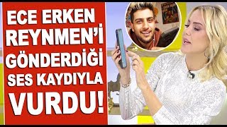 Ece Erken, Reynmen'in gönderdiği ses kaydını canlı yayında herkese dinletti!