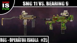 SMG-11 VS. BEARING 9 | Rainbow Six: Siege - Operátor Iskola #25