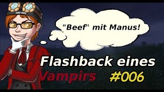 'Beef' mit Manus! - Flashback eines Vampirs #006 - Best of Dhalucard