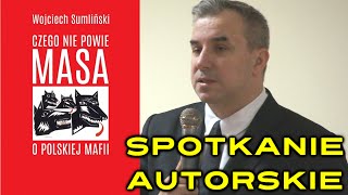 WOJCIECH SUMLIŃSKI - SERYJNY SAMOBÓJCA i Czego nie powie Masa o polskiej mafii