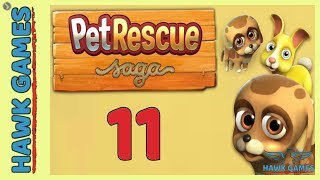 Pet Rescue Saga Level 11 - 3 Stars Walkthrough, No Boosters