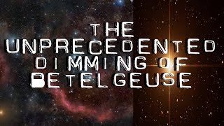 The UNPRECEDENTED Dimming of BETELGEUSE GSM Morning update w Mari