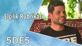 5də5 - Elçilik Rubrikası  22.09.2017