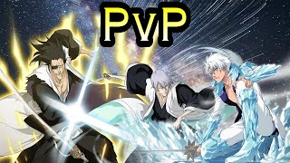 PvP: Toshiro (Again? Ver.), Gin (& Tonic Ver.), Kenpachi (Overhyped? Pfft Never Ver.) PvP Captains