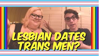 SHOULD LESBIANS DATE TRANS MEN?