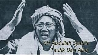 ceramah KH Abdullah Syafii - Taufik Dari Allah
