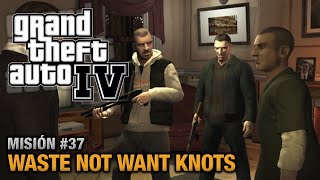 GTA 4 - Misión #37 - Waste Not Want Knots (Español - 1080p 60fps)