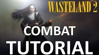 COMBAT TUTORIAL - Wasteland 2 - How To Be Successful In Combat