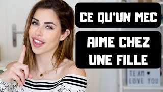 CE QUE LES FILLES FONT (sans le savoir) ET QUE LES MECS KIFFENT !!