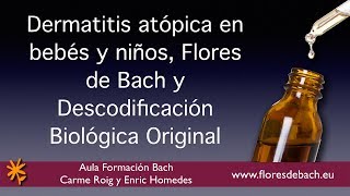 Dermatitis atópica en bebés y niños, Flores de Bach y Descodificación Biológica Original
