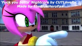Sonic ~ Sonamy ~ Fuck you betta ~ nightcore