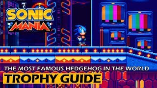 Sonic Mania - The Most Famous Hedgehog In The World Trophy Guide