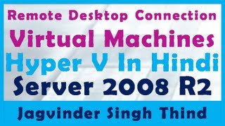 Remote Desktop Connection to Virtual Machine Hyper V Server 2008 Part 12
