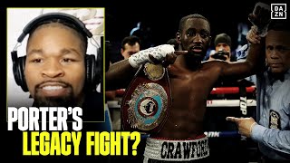 Shawn Porter Calls Out Who He Wants For His "Legacy Fight"