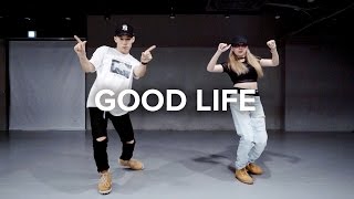 Good Life - G-Eazy & Kehlani / Koosung X Isabelle Choreography
