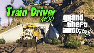 GTA 5 PC MODS - Train Driver Mod