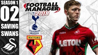FM18 - Saving Swans (Swansea City) | S1 E02 | BUILDING CONFIDENCE | Football Manager 2018