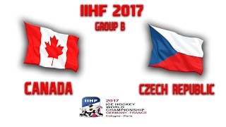 IIHF 2017 | Canada - Czech republic | Group B - France CZ/SK