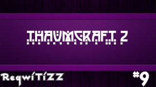 Thaumcraft 2 - Серия 9 - "Бур!"