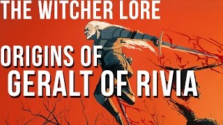 THE WITCHER LORE - Origins of Geralt of Rivia