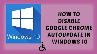 How To Disable Google Chrome Auto Update In Windows 10 | Tutorials In Hindi