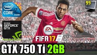 FIFA 17 - GTX 750 Ti 2GB - i7 920 - 1080p Test