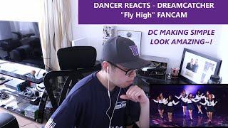 DANCER REACTS - Dreamcatcher (드림캐쳐) 'Fly High' Stage Fancam REACTION 날아올라