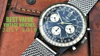 Best Value Vintage Watches: July 2018 | Armand The Watch Guy