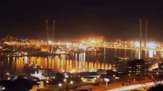 Владивосток - Таймлапс \ Timelapse - Vladivostok