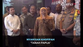 Khofifah Bernyanyi Lagu Tanah Papua Pasca-insiden Asrama Mahasiswa Papua di Surabaya