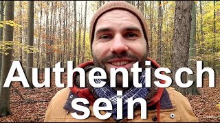 Authentisch sein: Die Masken fallen lassen
