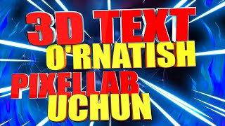 3D TEXT O'RNATISH  PIXELLAB  UCHUN