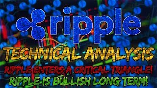 Ripple XRP Technical Analysis - Ripple Enters A Critical Triangle! | Ripple Is Bullish Long Term!