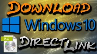 Download Windows 10 ISO - Direct Link