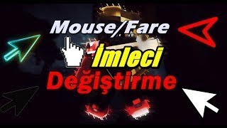 Mouse Fare İmleci Değiştirme