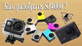 Как правильно разобрать SJCAM 4000