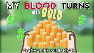 【 My Blood Turns Into Gold 】Special 6K+!! // Original #GLMM // GachaLife Mini Movie