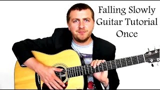 Falling Slowly - Guitar Tutorial - Glen Hansard - Once Soundtrack - Drue James