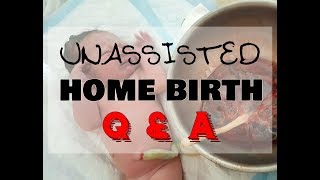 Unassisted Home Birth Q&A
