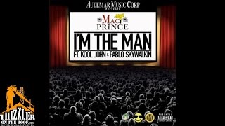 Mac Prince ft. Kool John, Pablo Skywalkin - I'm the Man [Thizzler.com]